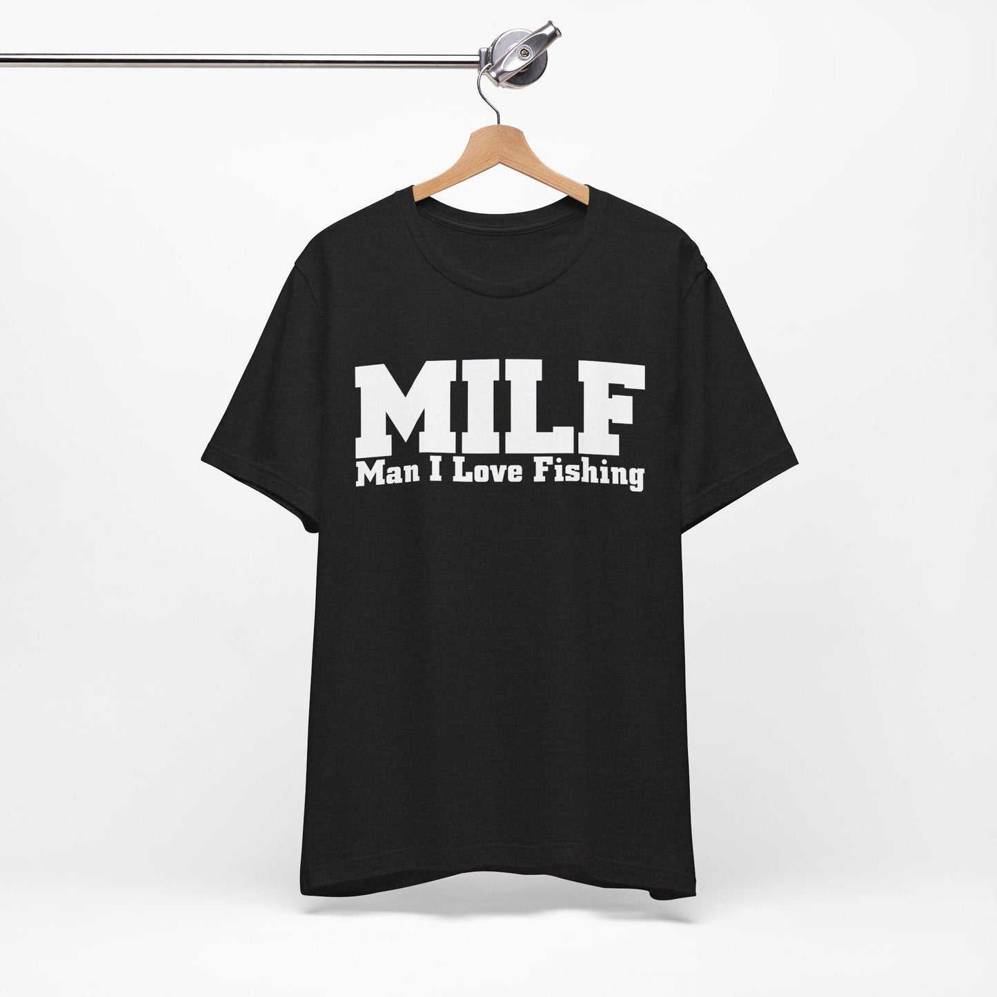 MILF Man I Love Fishing Funny Fishing T-Shirt, Fishing Female Shirt, Fishing Gift For Women, Girl Loves Fishing, Fishing Mom