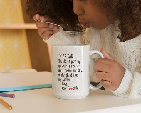 Image of Dear Dad Mug, Love Your Favorite, Funny Mug For Dad, Funny Gift For Dad, Sibling Sarcasm Mug, Gift From Daughter, Gift From Son