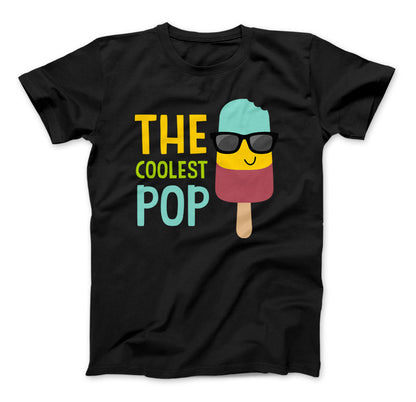 The Coolest Pop T-Shirt, Dad Gift, Father's Day, Cool Pop Shirt, Makes a great Father's Day Gift for The Coolest Pop! Black