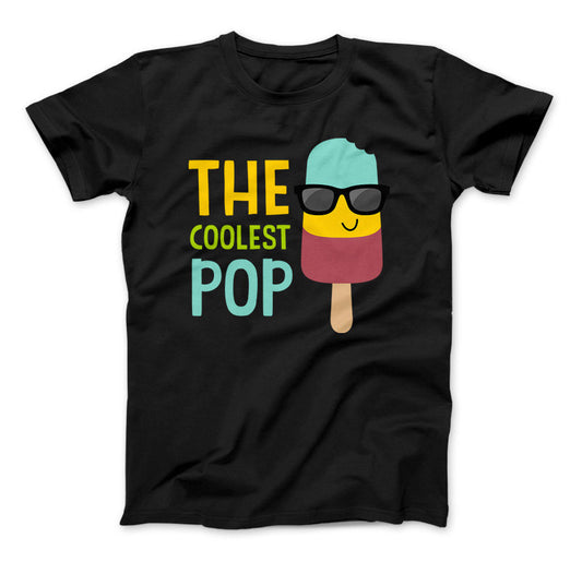 The Coolest Pop T-Shirt, Dad Gift, Father's Day, Cool Pop Shirt, Makes a great Father's Day Gift for The Coolest Pop! Black