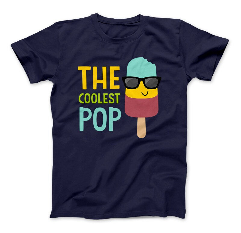 The Coolest Pop T-Shirt, Dad Gift, Father's Day, Cool Pop Shirt, Makes a great Father's Day Gift for The Coolest Pop! Navy