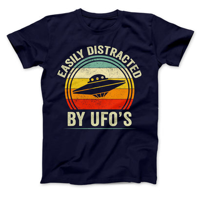 Easily Distracted By UFO's T-Shirt, Alien Shirt, Funny UFO Shirt, Easily Distracted By UFO's Shirt, Alien Spacecraft Shirt