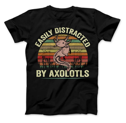 Easily Distracted By Axolotls T-Shirt, Axolotl Shirt, Mexican Walking Fish Shirt, Salamander Shirt, Axolotls Shirt