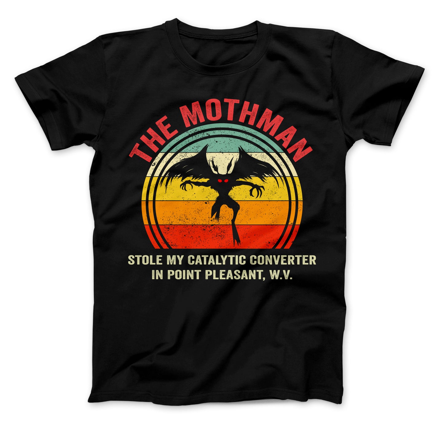 The Mothman Stole My Catalytic Converter In Point Pleasant WV T-Shirt Adult T-Shirt Black