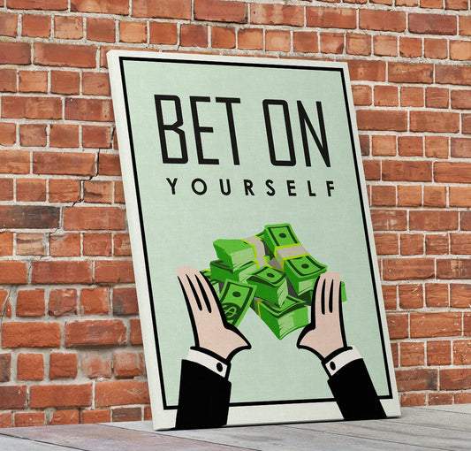 Bet On Yourself Monopoly Style Motivational Canvas Wall Art