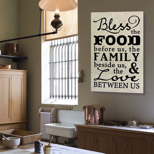Bless The Food Before Us The Family Beside Us And The Love Between Us Canvas Wall Art Image Wrap
