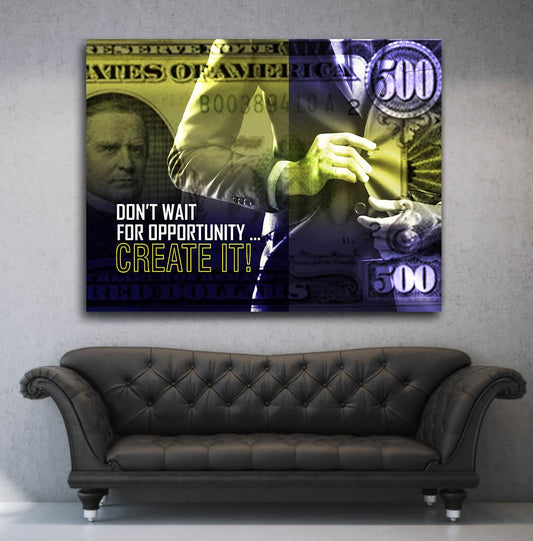 Don't Wait For Opportunity Create It! Motivational Canvas Wall Art Gallery Wrap