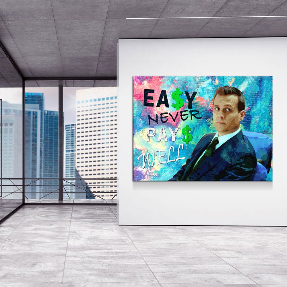 Easy Never Pays Well Canvas Wall Art, Harvey Specter Quote, Suits Quote Gallery Wrap