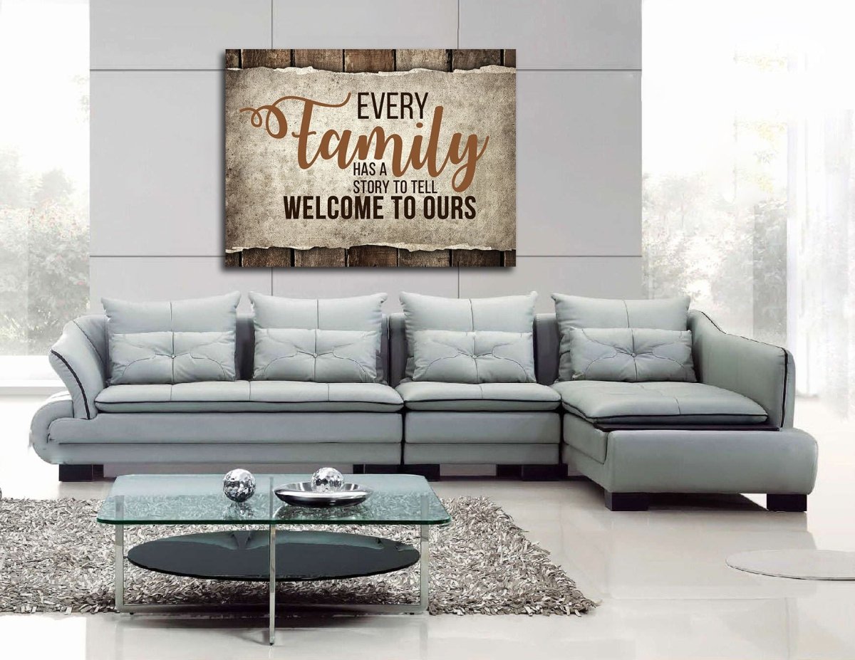 Every Family Has A Story To Tell Welcome To Ours Canvas Wall Art Family Decor