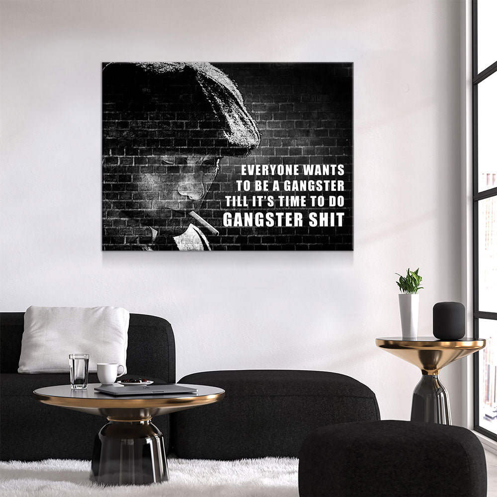 Everyone Wants To Be A Gangster Canvas Wall Art, Till It's Time To Do Gangster Shit, Man Cave Decor, Abstract Brick Design Gallery Wrap