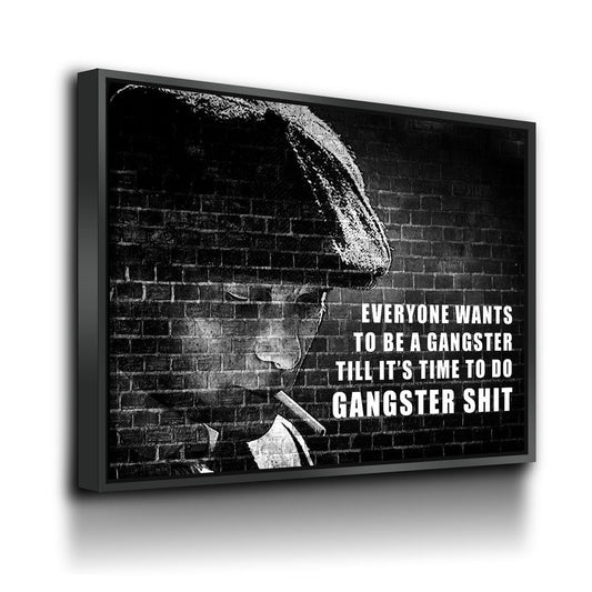Everyone Wants To Be A Gangster Canvas Wall Art, Till It's Time To Do Gangster Shit, Man Cave Decor, Abstract Brick Design With Floating Frame