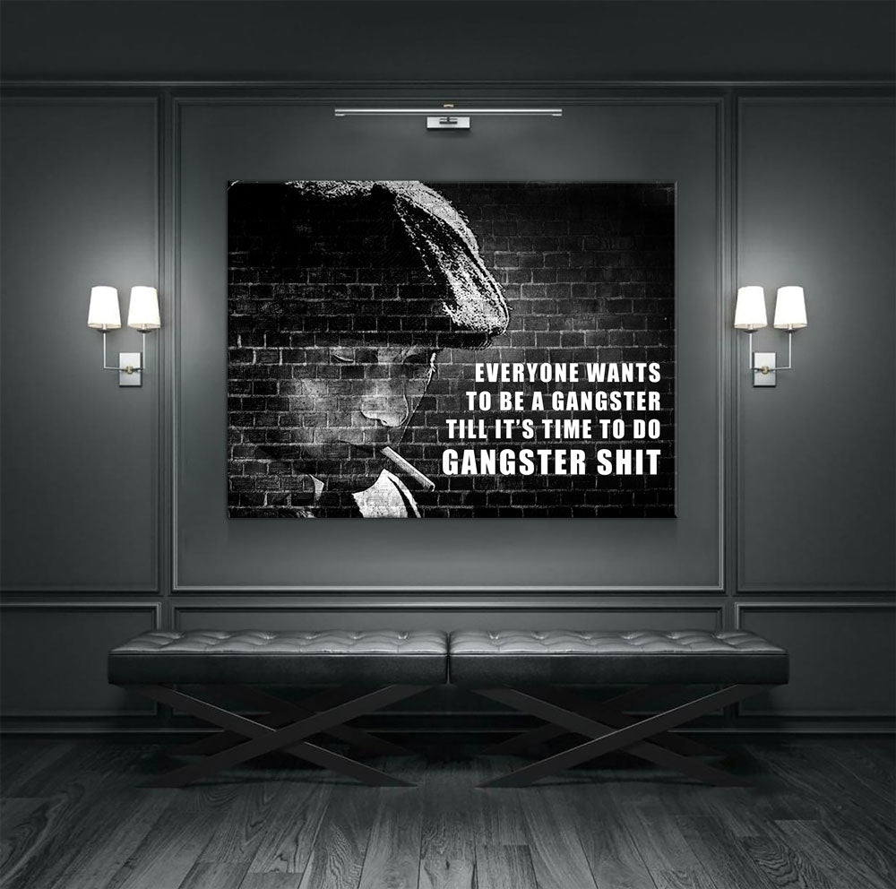 Everyone Wants To Be A Gangster Canvas Wall Art, Till It's Time To Do Gangster Shit, Man Cave Decor, Abstract Brick Design