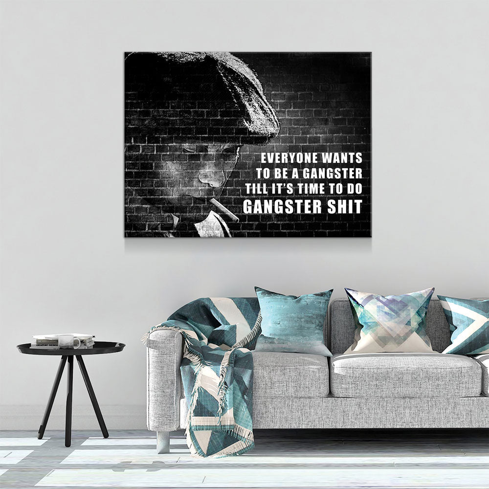Everyone Wants To Be A Gangster Canvas Wall Art, Till It's Time To Do Gangster Shit, Man Cave Decor, Abstract Brick Design