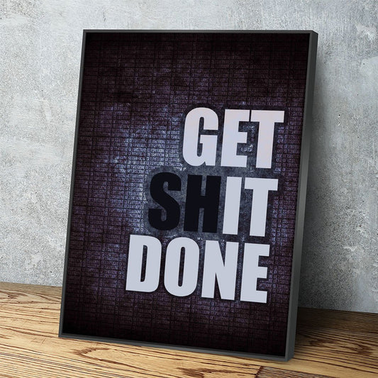 Get It Done Canvas Wall Art Motivational Quote, Get Sh*t Doen Canvas Wall Art With Floating Frame