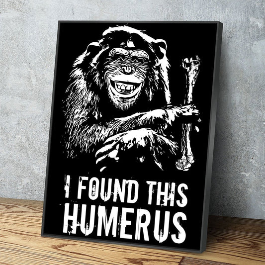 I Found This Humerus Canvas Wall Art, Funny Monkey Art With Black Floating Frame