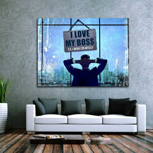 I Love My Boss P.S. I Work For Myself Canvas Wall Art 48x32 inch