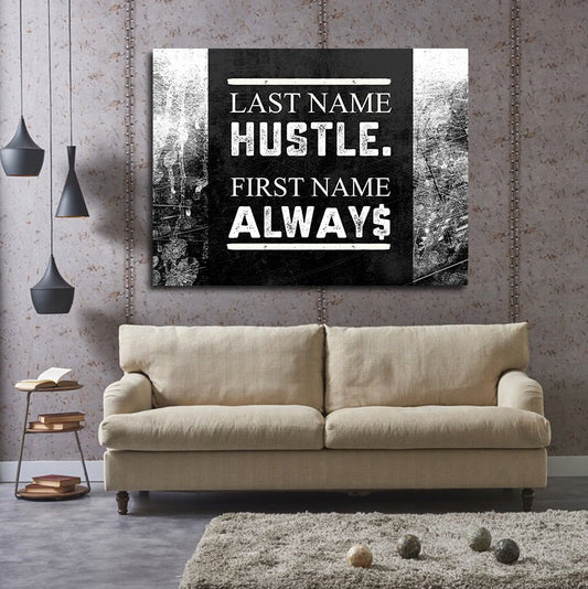 Last Name Hustle First Name Always Framed Canvas Wall Art