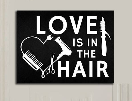Love Is In The Hair Canvas Wall Art, Beauty Salon, Hair Salon, Barber Shop, Salon Decor, Hair Stylist