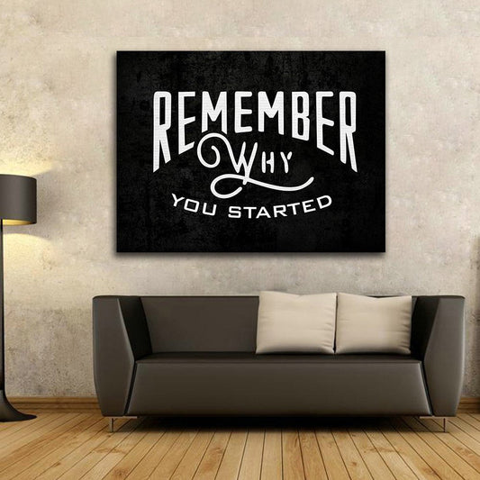 Remember Why You Started Framed Canvas Wall Art Motivational Hustle Series 30x40 inch