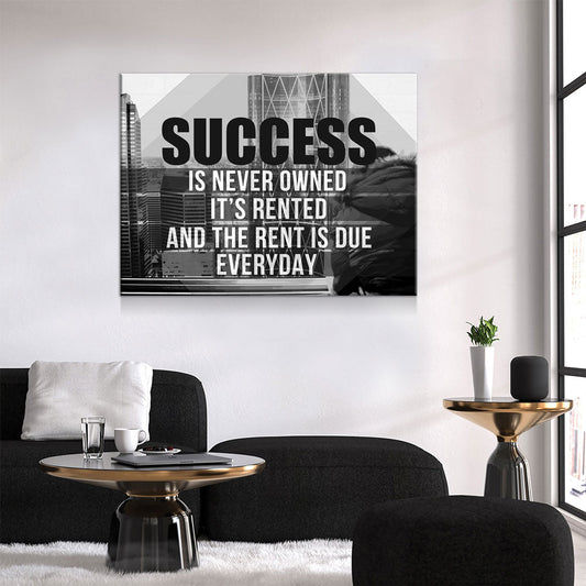 Success Is Never Owned, It's Rented And The Rent Is Due Every Day Motivational Canvas Wall Art, B&W Version Gallery Wrap