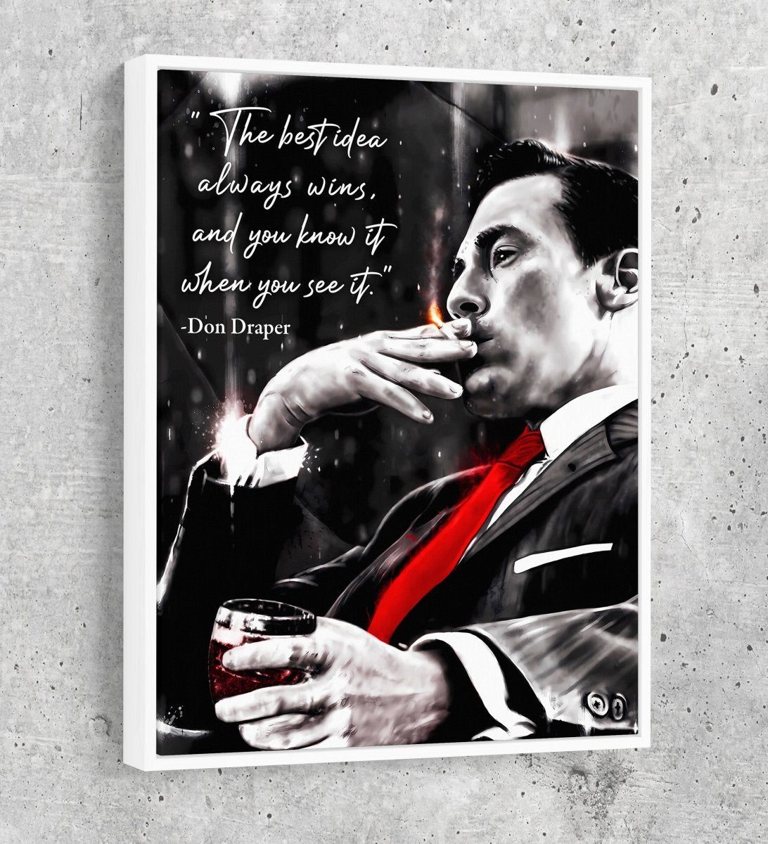 The Best Idea Always Wins And You Know It When You See It Canvas Wall Art, Don Draper Mad Men Quote With White Floating Frame