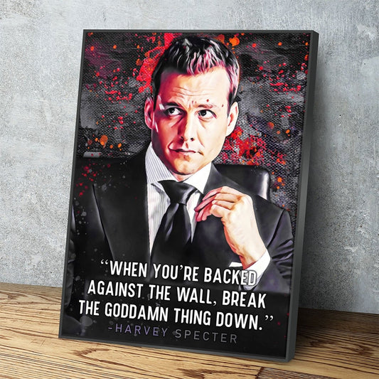 When You're Backed Against The Wall Canvas Wall Art, Suits Quote Vertical With Black Floating Frame