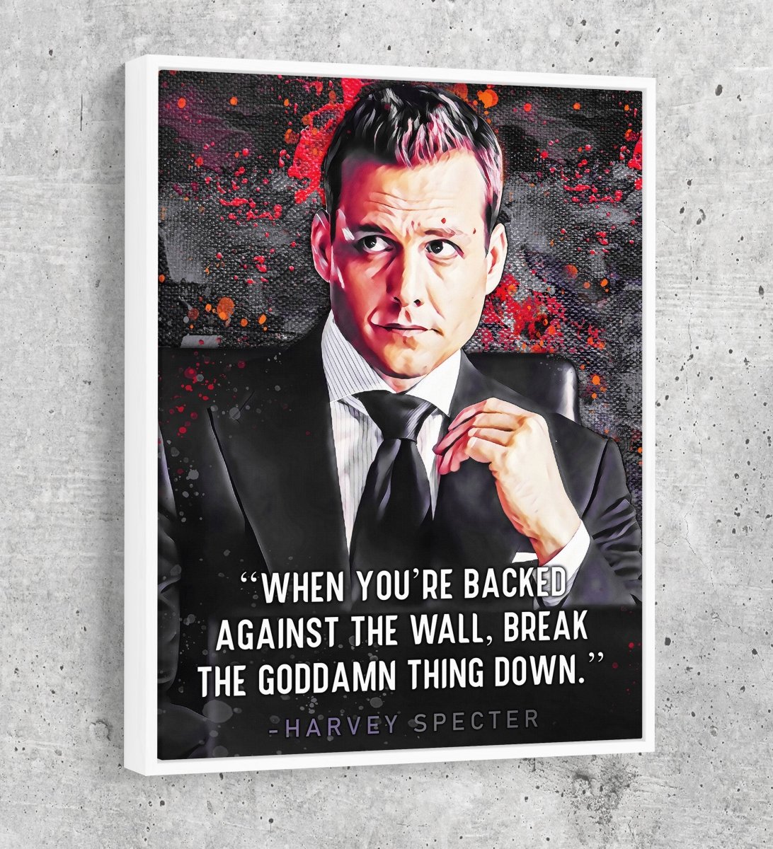 When You're Backed Against The Wall Canvas Wall Art, Suits Quote Vertical With White Floating Frame