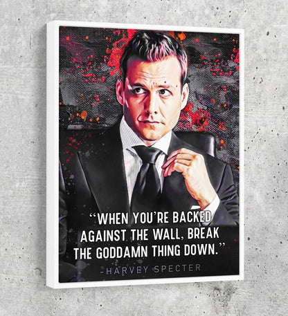 When You're Backed Against The Wall Canvas Wall Art, Suits Quote Vertical With White Floating Frame