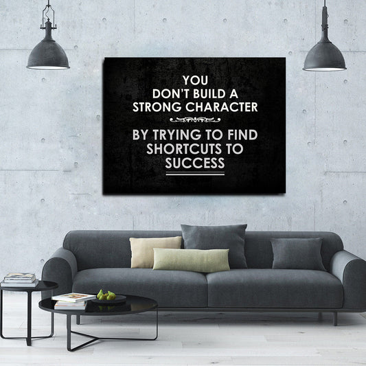 You don't Build Strong Character Framed Canvas Wall Art Motivational Art Success 40x30 inch