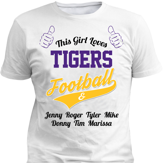 This Girl Loves Tigers Football & Personalized Names Apparel For Mom's Standard Fit T White