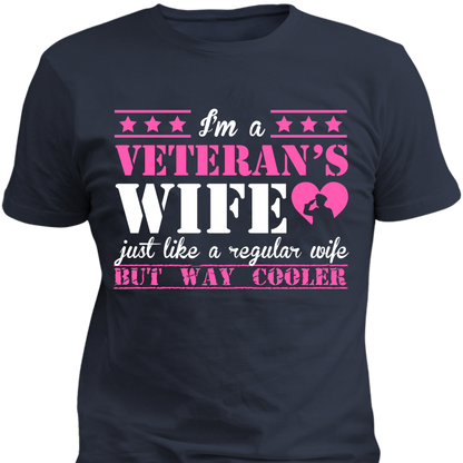I'm a Veteran's Wife Just Like A Regular Wife But Way Cooler T-Shirt Standard T Navy