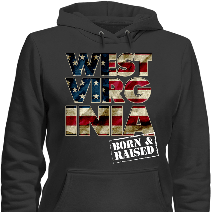 West Virginia Born & Raised Patriotic T-Shirt & Apparel Hoodie Black