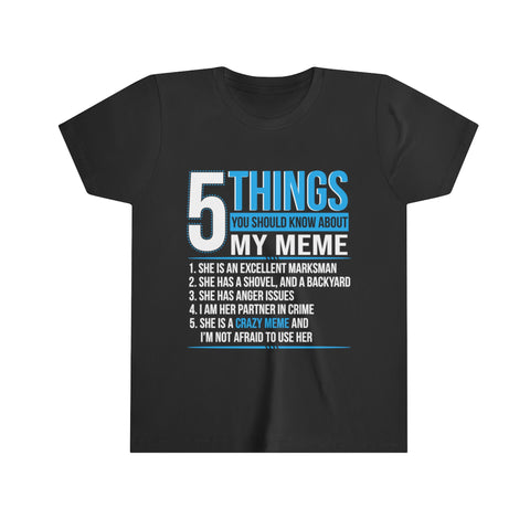 Image of 5 Things You Should Know About My Crazy MEME T-Shirt - Love Family & Home