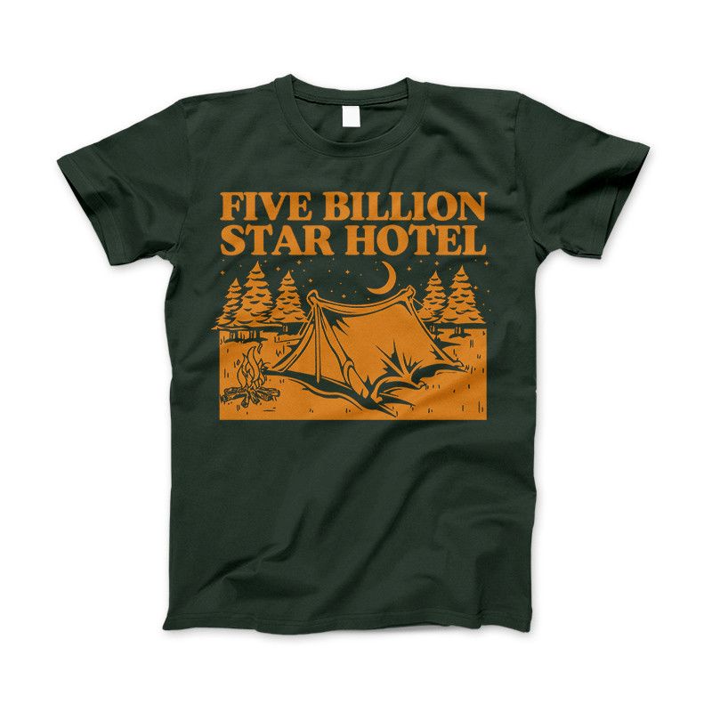 5 Billion Star Hotel Shirt For Camping Hiking And Outdoor Enthusiast Standard T Forest Green