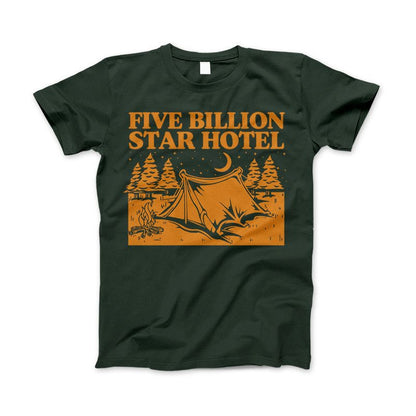 5 Billion Star Hotel Shirt For Camping Hiking And Outdoor Enthusiast Standard T Forest Green