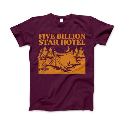 5 Billion Star Hotel Shirt For Camping Hiking And Outdoor Enthusiast Standard T Maroon