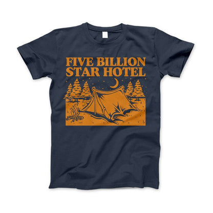 5 Billion Star Hotel Shirt For Camping Hiking And Outdoor Enthusiast Standard T Navy Blue