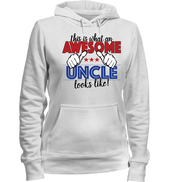 This Is What An Awesome Uncle Looks Like! Apparel Hoodie White