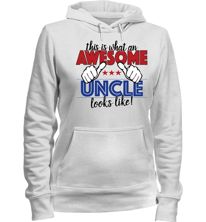 This Is What An Awesome Uncle Looks Like! Apparel Hoodie White