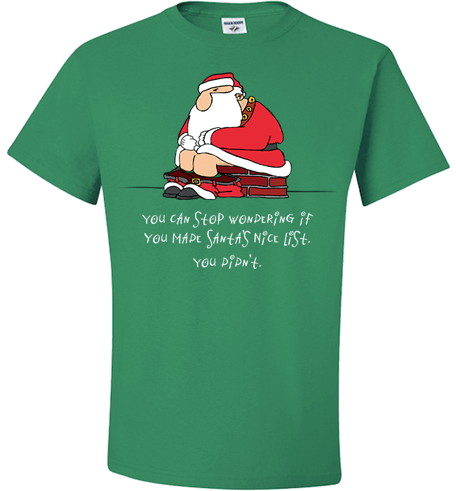 Bad Santa Nice List T-Shirt & Apparel Standard Fit T Green