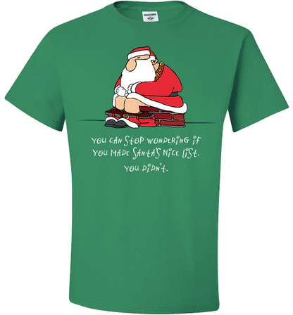 Bad Santa Nice List T-Shirt & Apparel Standard Fit T Green