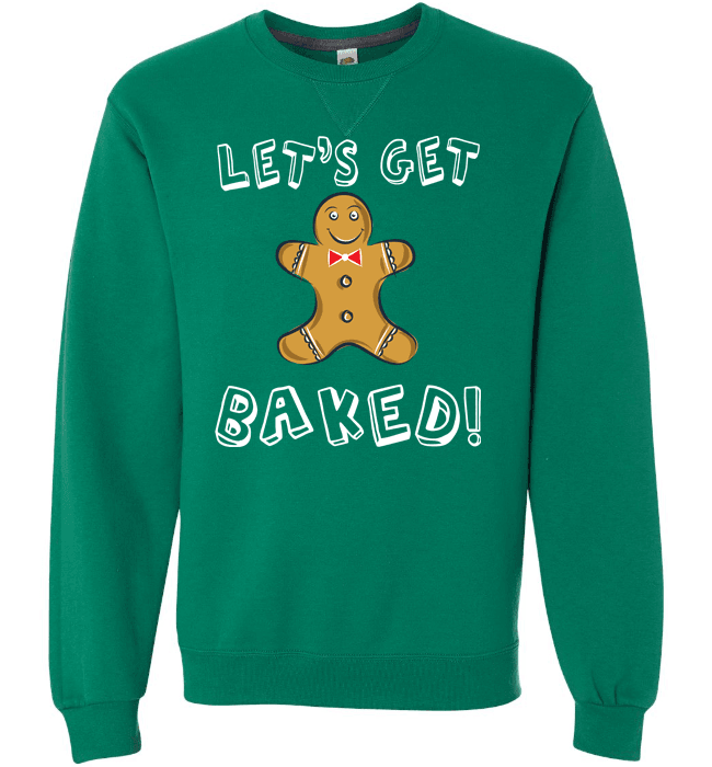 Let's Get Baked Long Sleeve Crewneck Green