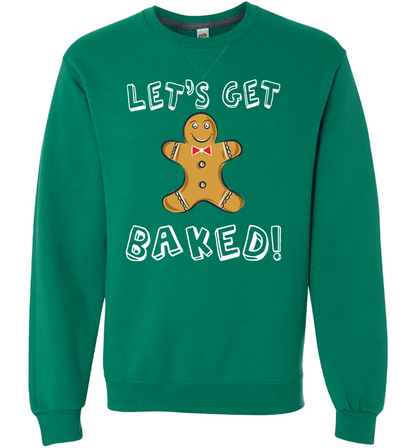 Let's Get Baked Long Sleeve Crewneck Green
