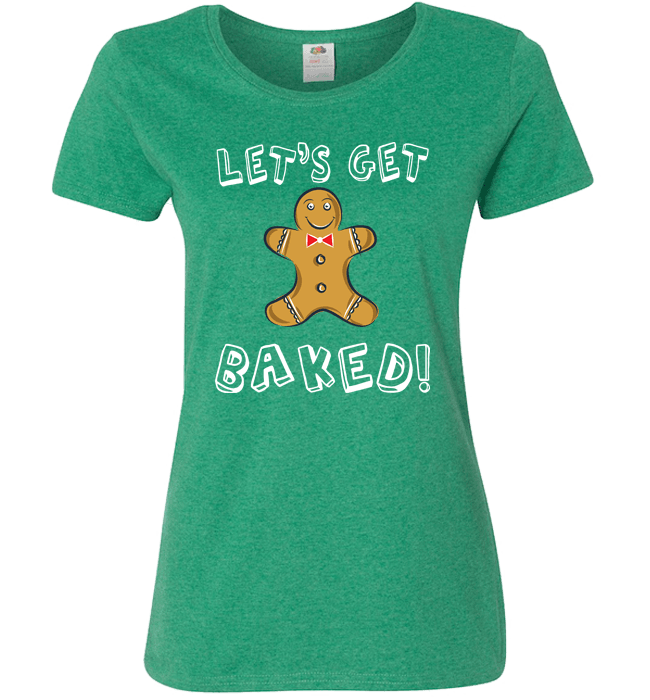 Let's Get Baked Ladies T Green