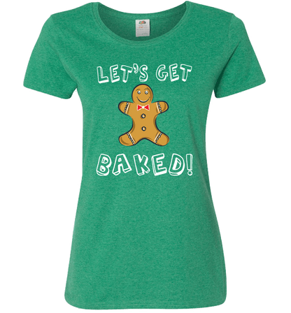 Let's Get Baked Ladies T Green