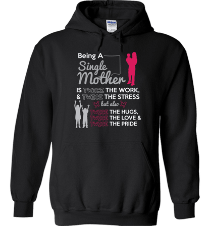 Being A Single Mother T-shirt & Apparel Hoodie Black