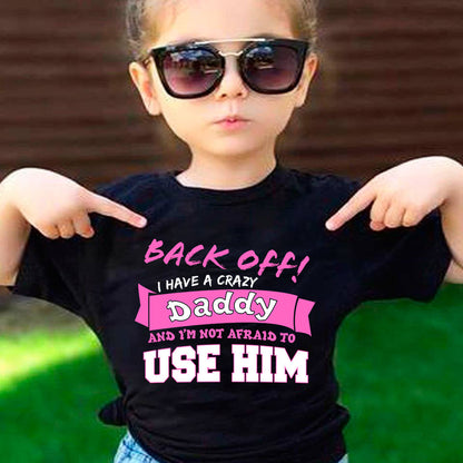 Back Off I Have A Crazy Daddy or Grandpa T-Shirt Pink Black