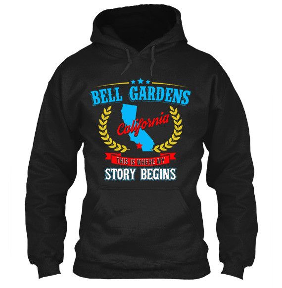 Bell Gardens California This Is Where My Story Begins Apparel Black Hoodie