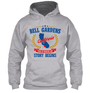 Bell Gardens California This Is Where My Story Begins Apparel - Love Family & Home