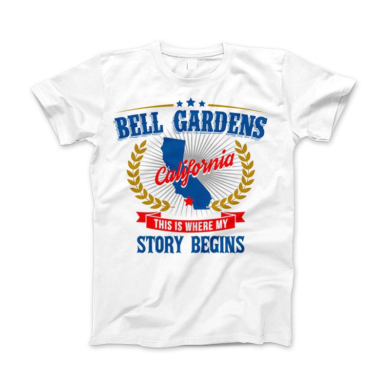 Bell Gardens California This Is Where My Story Begins Apparel White Standard T